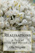 Realisations: A Tale of Pride and Prejudice