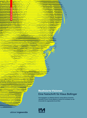 Realisierte Visionen: Eine Festschrift F?r Klaus Bollinger - Boeckl, Matthias (Editor), and Brner, Andrea (Editor), and Janowski-Fritsch, Roswitha (Editor)