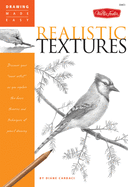 Realistic Textures: Discover Your "Inner Artist" as You Explore the Basic Theories and Techniques of Pencil Drawing