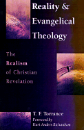 Reality & Evangelical Theology: The Realism of Christian Revelation - Torrance, Thomas Forsyth