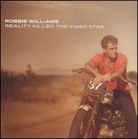 Reality Killed the Video Star - Robbie Williams