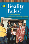 Reality Rules! a Guide to Teen Nonfiction Reading Interests