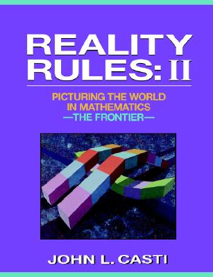 Reality Rules, the Frontier - Casti, John