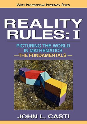 Reality Rules, the Fundamentals - Casti, John