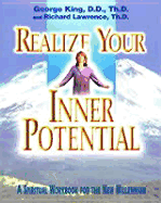 Realize Your Inner Potential: A Spiritual Handbook for the New Millennium