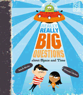 Really Really Big Questions About Space and Time