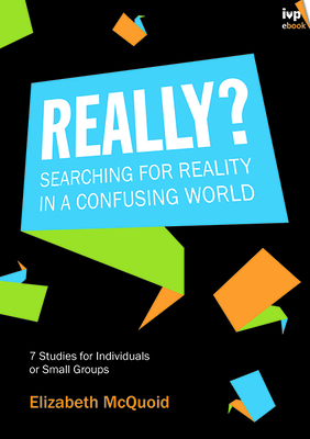 Really?: Searching For Reality In A Confusing World - McQuoid, Elizabeth