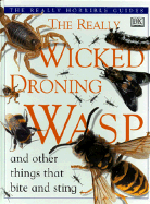 Really Wicked Droning Wasp