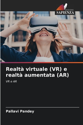 Realt virtuale (VR) e realt aumentata (AR) - Pandey, Pallavi