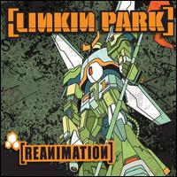 Reanimation [LP] - Linkin Park