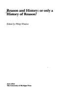 Reason and History or Only a History of Reason? - Windsor, Philip