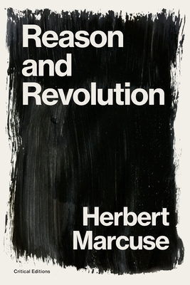Reason and Revolution: Hegel and the Rise of Social Theory - Marcuse, Herbert