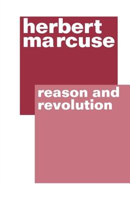 Reason and Revolution - Marcuse, Herbert, Professor