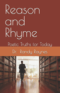 Reason and Rhyme: Poetic Truths for Today