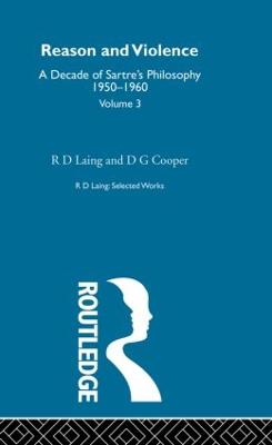 Reason and Violence: Selected Works R D Laing Vol 3 - Laing, R D, M.D., and Cooper, D G