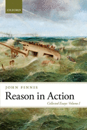 Reason in Action: Collected Essays Volume I