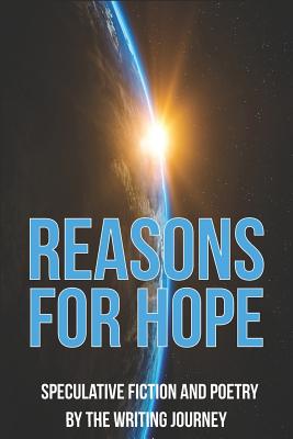 Reasons for Hope: Speculative stories and poems - Vallejo, Sara (Editor), and O'Brien-Glatz, Mary (Editor), and Yao, Tim