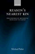 Reason's Nearest Kin: Philosophies of Arithmetic from Kant to Carnap