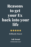 Reasons to get your Ex back into your life: The Art and Science of Relationships