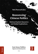Reassessing Chinese Politics: National System Dynamics and Global Implications