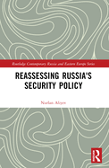 Reassessing Russia's Security Policy