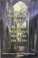 Reassessing the Liberal State: Reading Maritain's Man and the State
