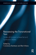 Reassessing the Transnational Turn: Scales of Analysis in Anarchist and Syndicalist Studies