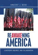 Reawakening America: Leadership, Vigilance, and Collaboration