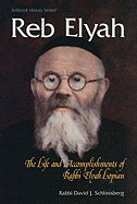 Reb Elyah: The Life and Accomplishments of Rabbi Elyah Lopian