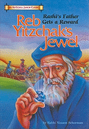 Reb Yitzchak's Jewel: Rashis Father Gets a Reward