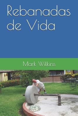 Rebanadas de Vida - Wilkins, Mark