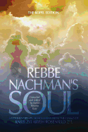 Rebbe Nachman's Soul: A commentary on Sichos HaRan from the classes of Rabbi Zvi Aryeh Rosenfeld zl