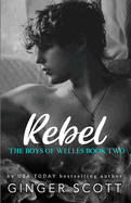 Rebel: An opposites-attract boarding school romance