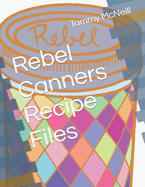 Rebel Canners Recipe Files