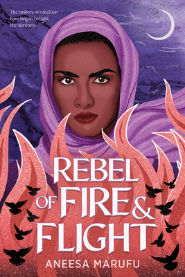 Rebel of Fire and Flight - Marufu, Aneesa