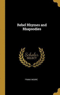 Rebel Rhymes and Rhapsodies