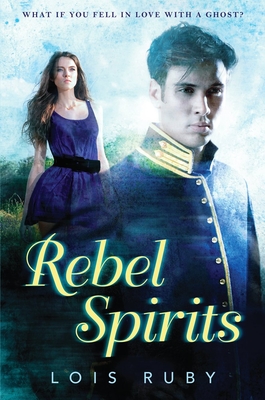Rebel Spirits - Ruby, Lois