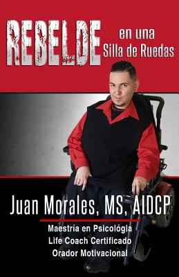 Rebelde En Una Silla de Ruedas - Votaw, Melanie (Editor), and Orozco, Martin (Photographer), and Bullard, Judy (Illustrator)