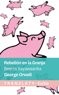 Rebeli?n en la Granja / Beerta Xayawaanka: Tranzlaty Espaol Af Soomaaliga