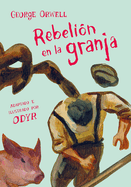 Rebeli?n En La Granja (Novela Grßfica) / Animal Farm: The Graphic Novel