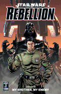 Rebellion Volume 1: My Brother, My Enemy