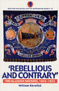 Rebellious and Contrary: The Glasgow Dockers, 18531932