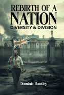 Rebirth of a Nation: Diversity & Division