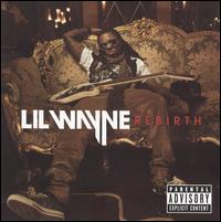 Rebirth - Lil Wayne