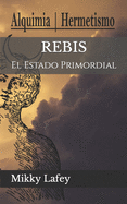 Rebis: El Estado Primordial