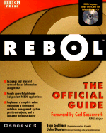 Rebol: The Official Guide - Goldman, Elan, and Blanton, John, and Renaldi, Wendy (Editor)