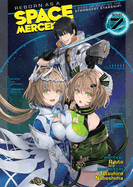 Reborn as a Space Mercenary: I Woke Up Piloting the Strongest Starship! (Light Novel) Vol. 13