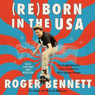 Reborn in the USA: An Englishman's Love Letter to His Chosen Home