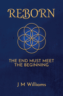 Reborn: The End Must Meet the Beginning