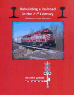 Rebuilding a Railroad in the 21st Century: Sheboygan County, Wisconsin